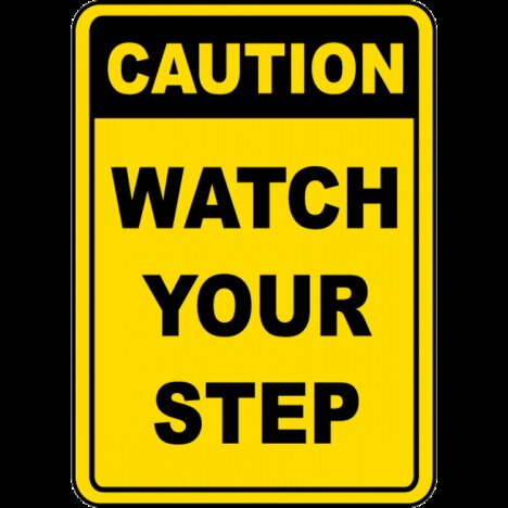 Caution Watch Your Step Sign